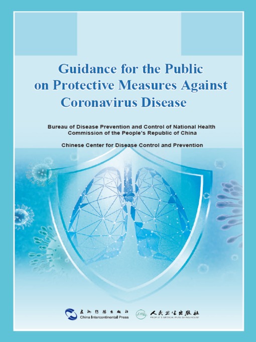 Title details for Guidance for the Public on Protective Measures Against Coronavirus Disease by 中国疾病预防控制中心Chinese Center for Disease Control and Prevention，CDC - Available